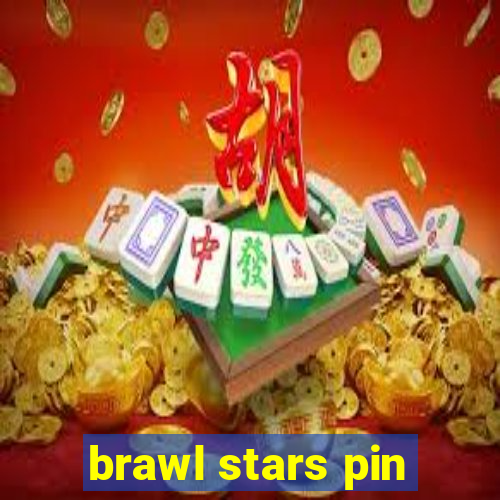 brawl stars pin